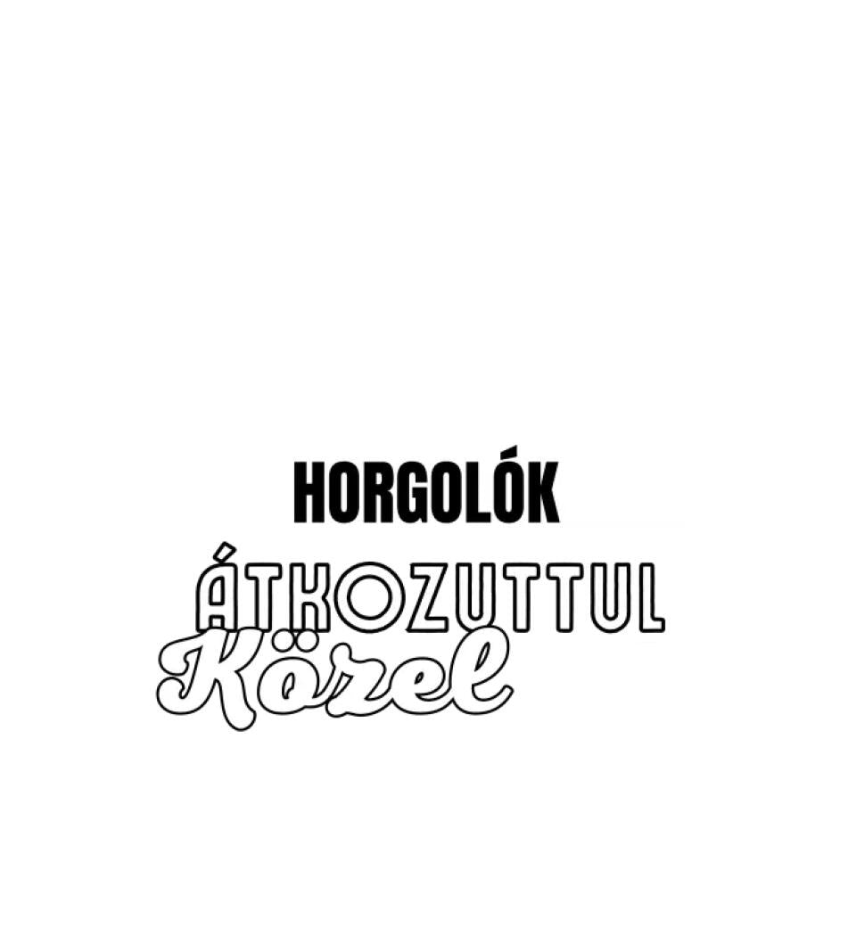 SENKI SEM TÖKÉLETES DE HORGOLÓK
