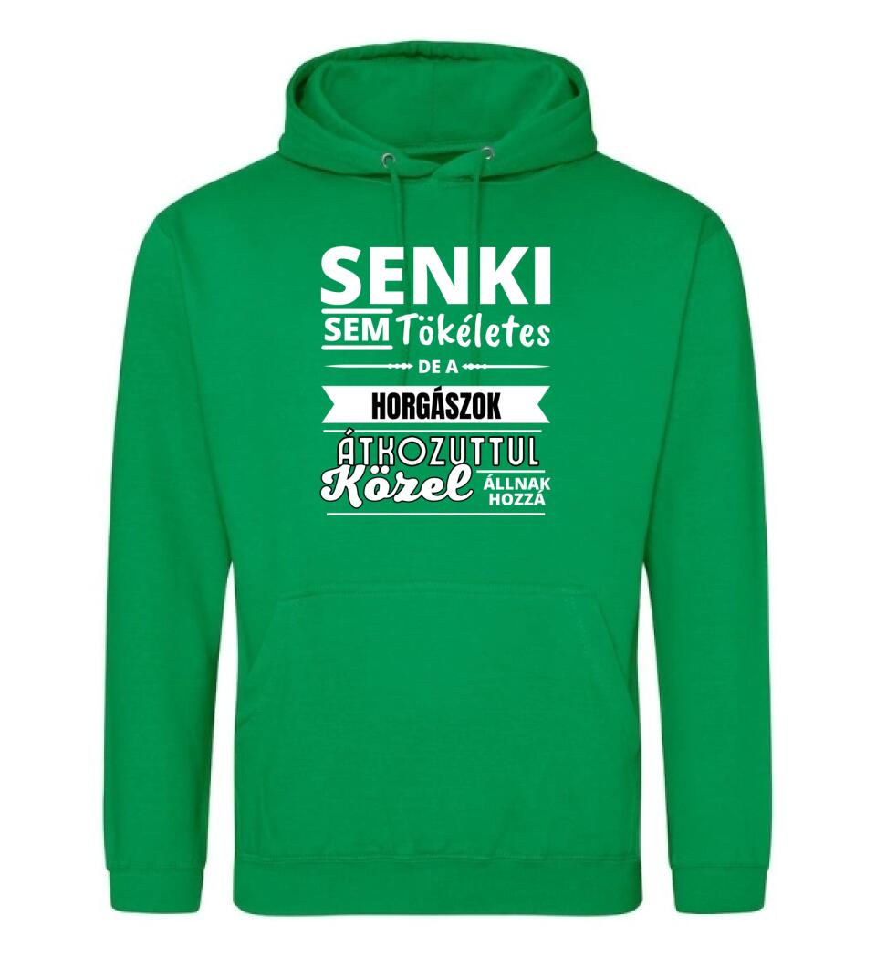 SENKI SEM TÖKÉLETES DE HORGÁSZOK
