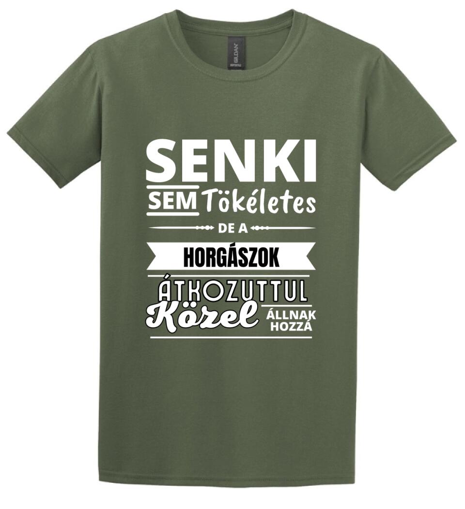 SENKI SEM TÖKÉLETES DE HORGÁSZOK