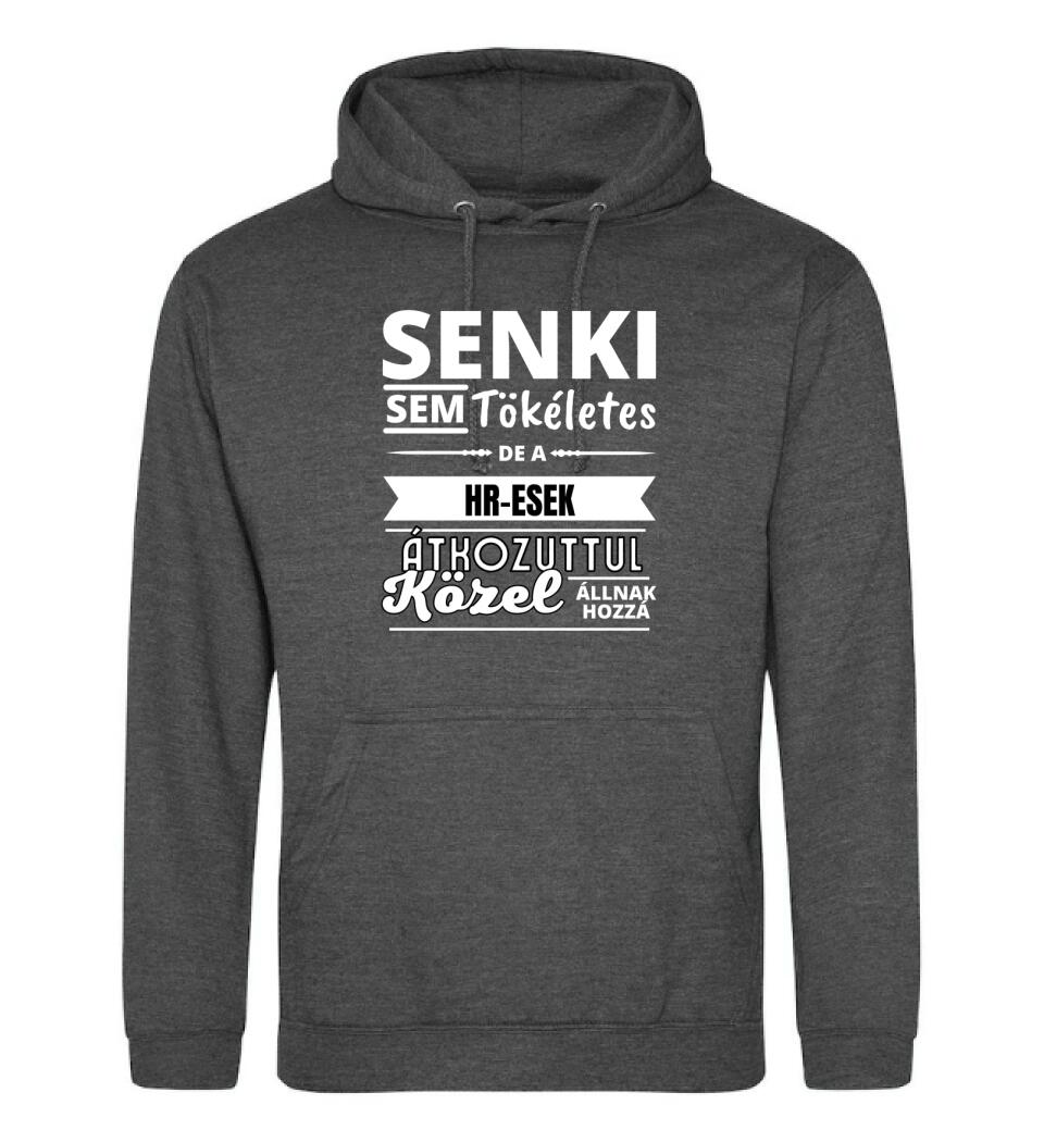 SENKI SEM TÖKÉLETES DE HR-ESEK