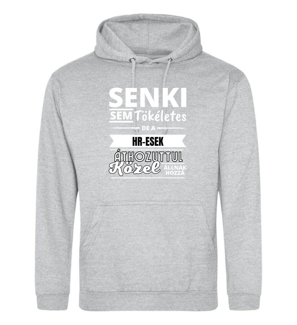 SENKI SEM TÖKÉLETES DE HR-ESEK