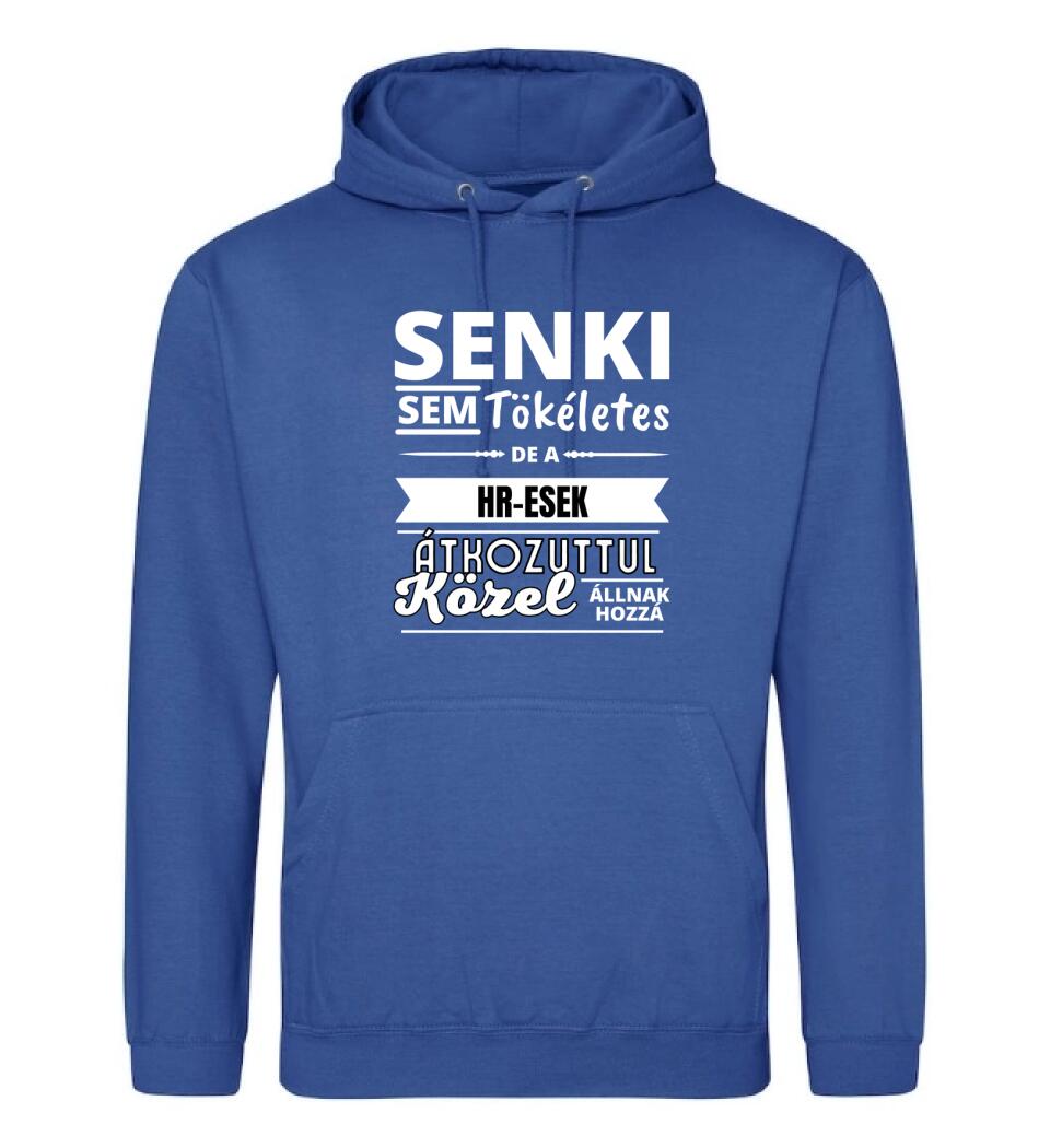 SENKI SEM TÖKÉLETES DE HR-ESEK