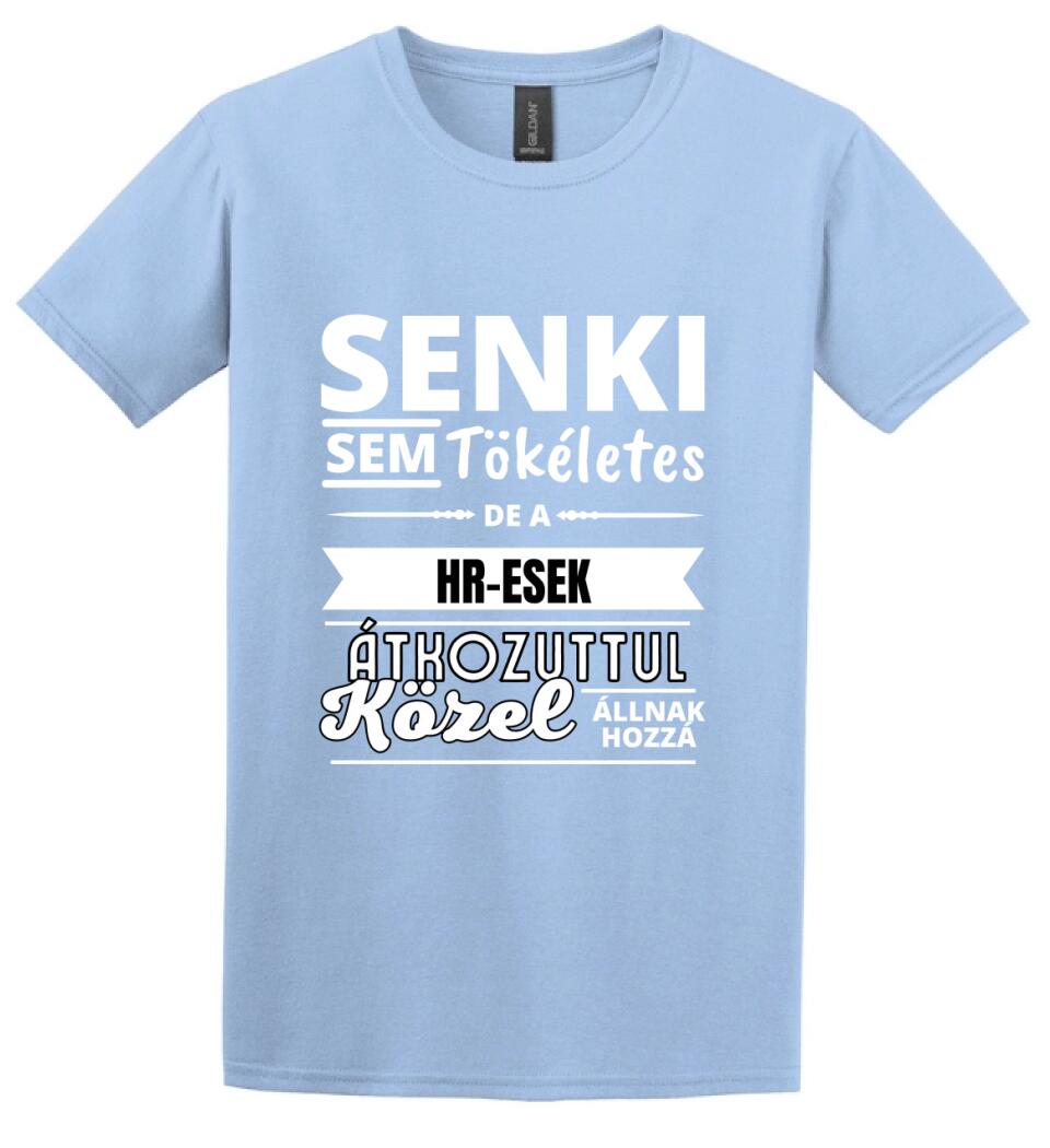 SENKI SEM TÖKÉLETES DE HR-ESEK