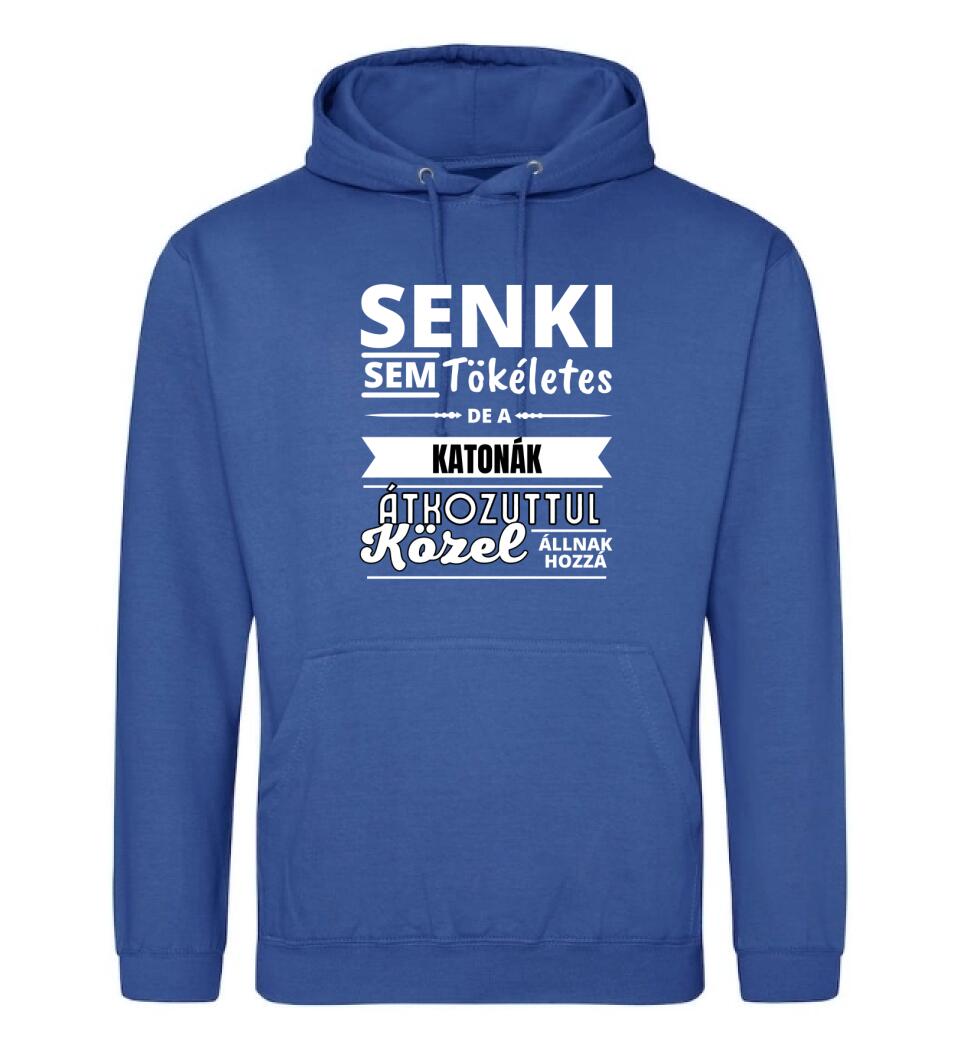 SENKI SEM TÖKÉLETES DE KATONÁK