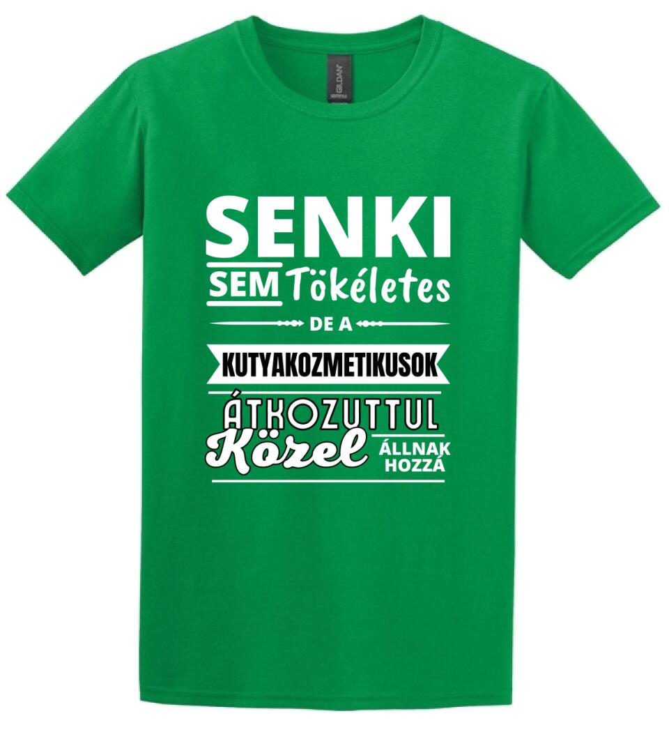 SENKI SEM TÖKÉLETES DE KUTYAKOZMETIKUSOK