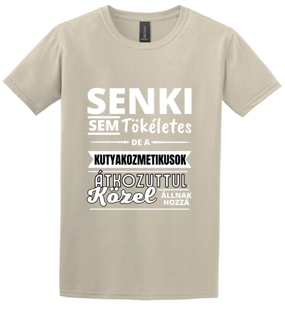 SENKI SEM TÖKÉLETES DE KUTYAKOZMETIKUSOK