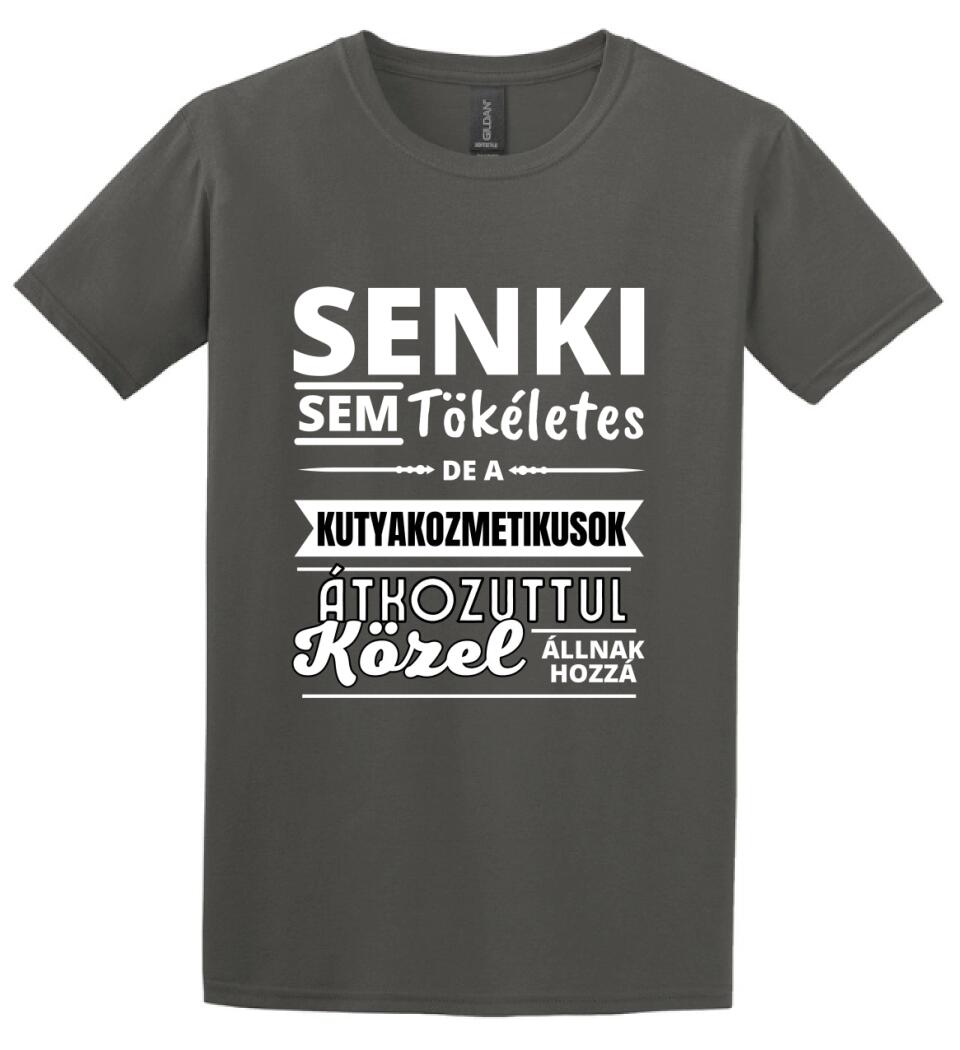 SENKI SEM TÖKÉLETES DE KUTYAKOZMETIKUSOK