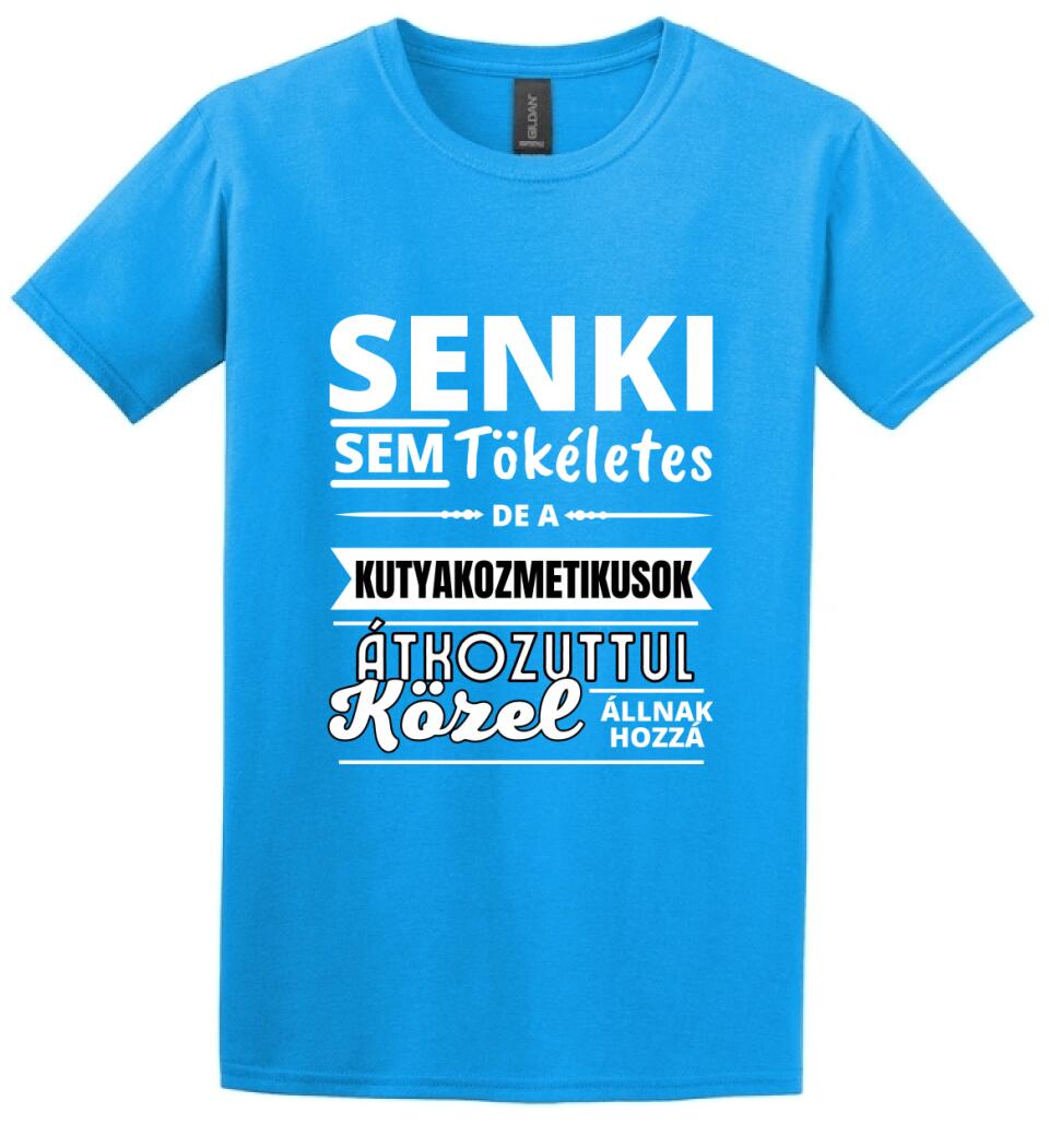 SENKI SEM TÖKÉLETES DE KUTYAKOZMETIKUSOK