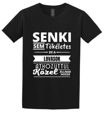 SENKI SEM TÖKÉLETES DE LOVASOK