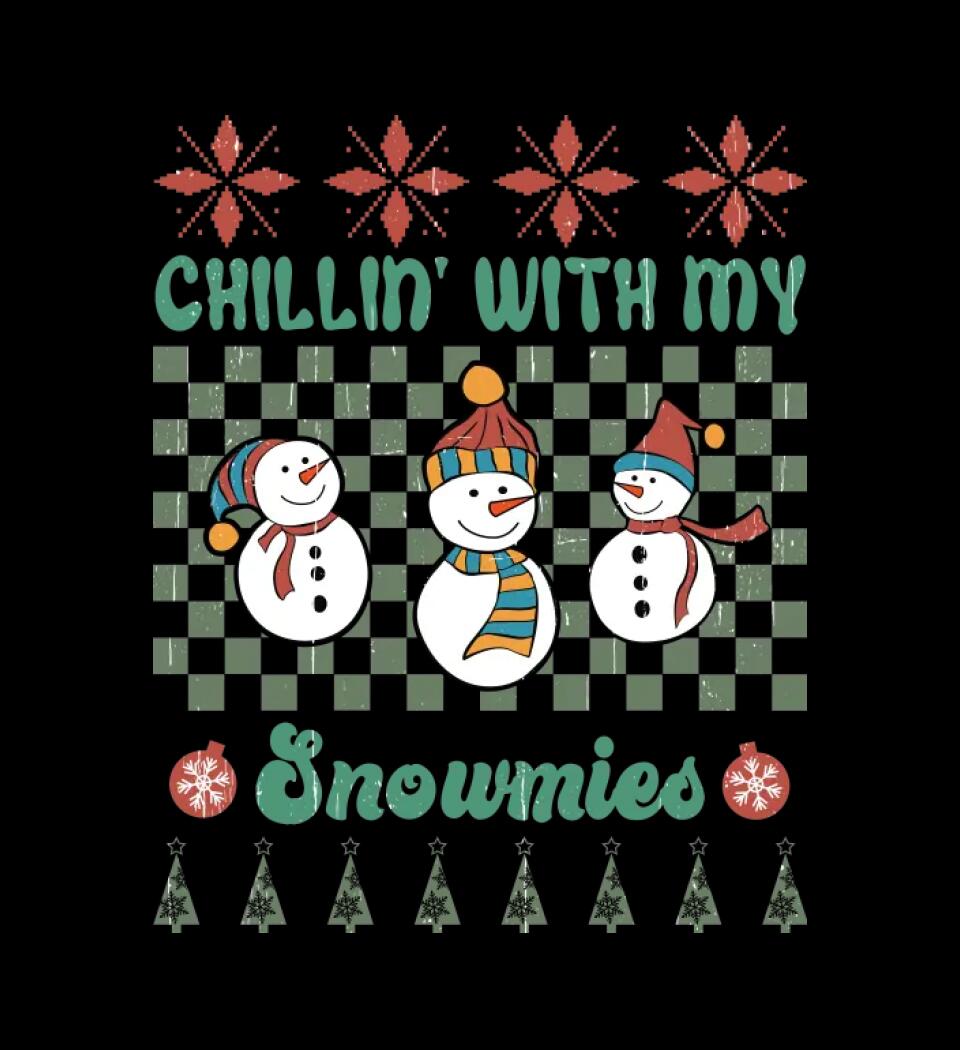 Chillin' with my snowmies