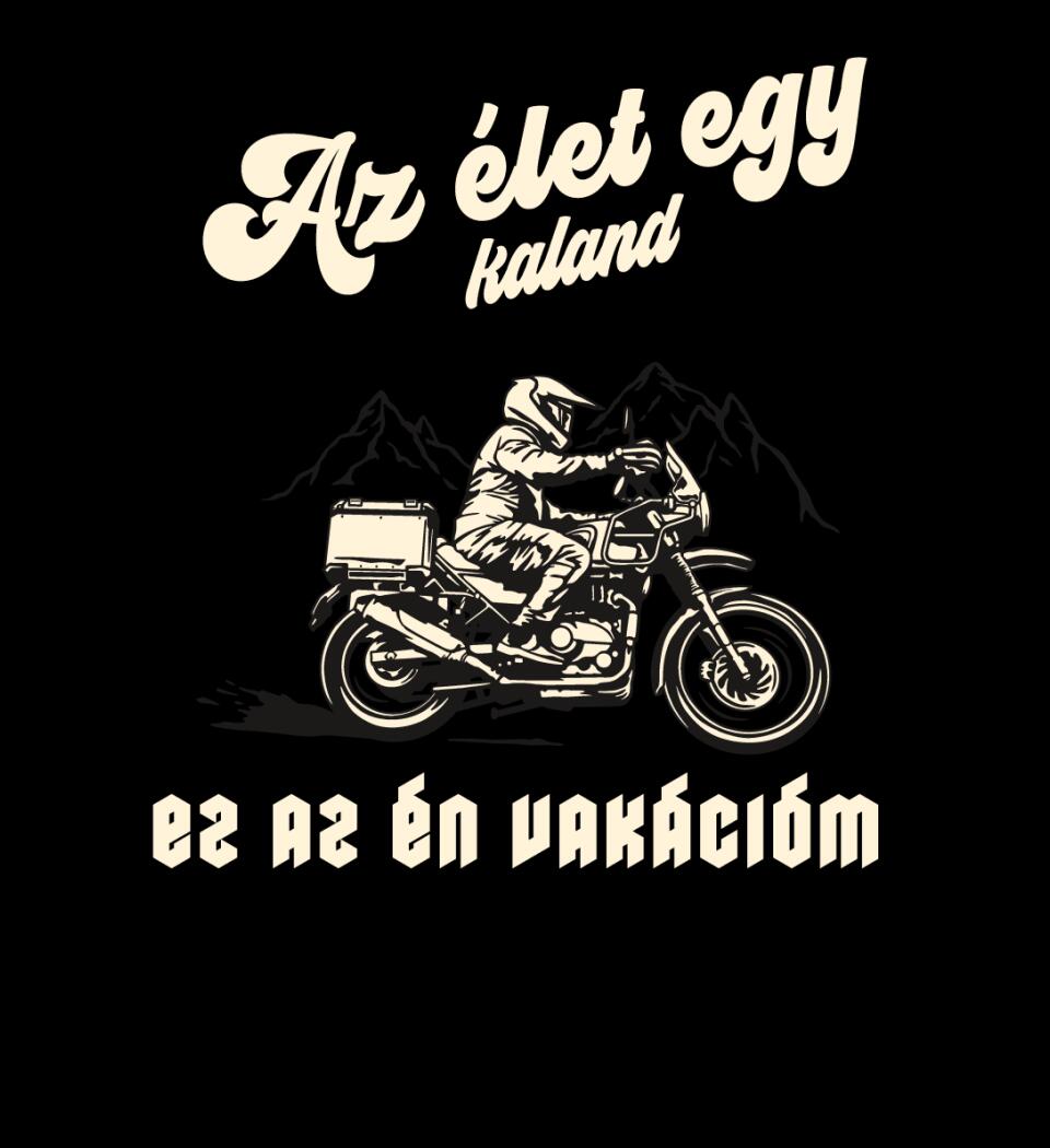 Az élet egy kaland mototos