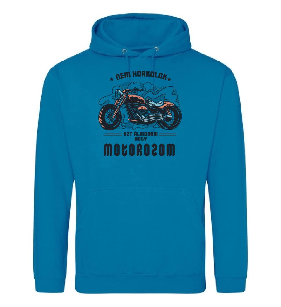 Nem horkolok csak álmomban motor vagyok