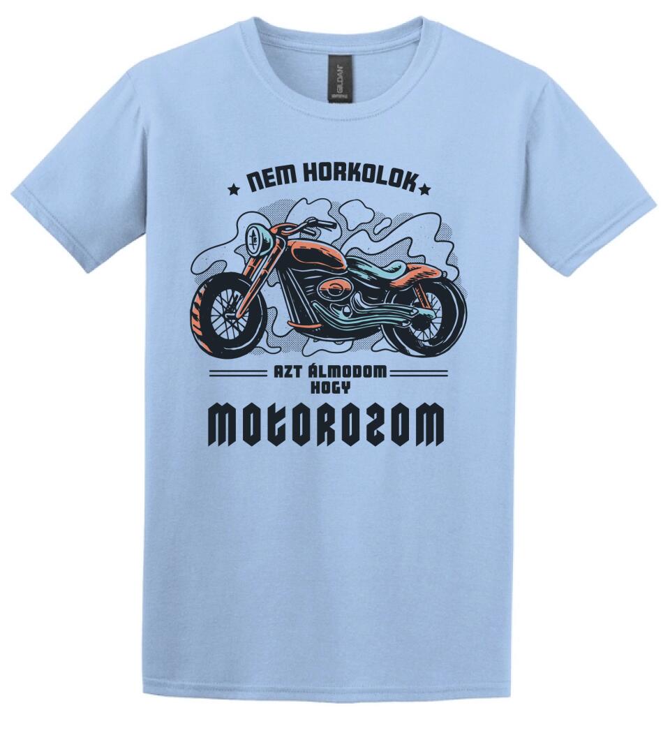 Nem horkolok csak álmomban motor vagyok