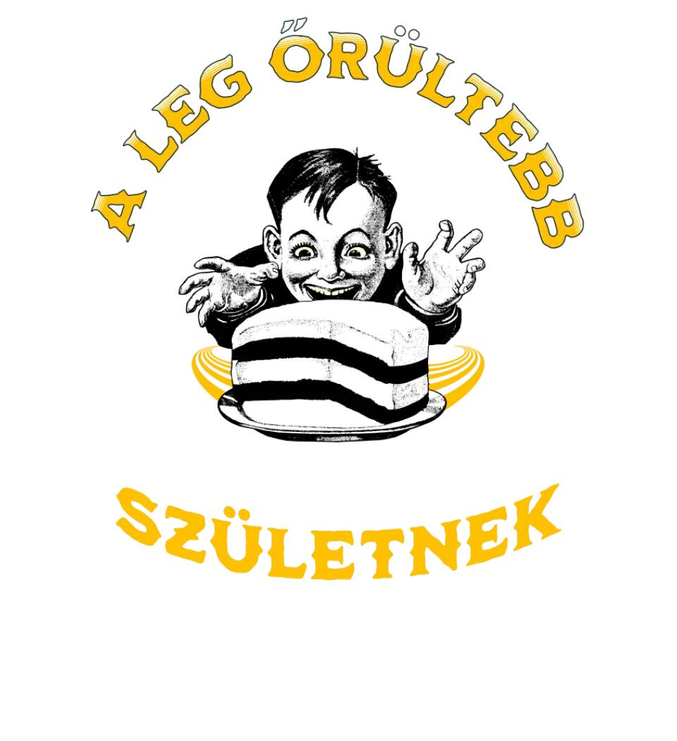 A legőrültebbek x hónapban születnek