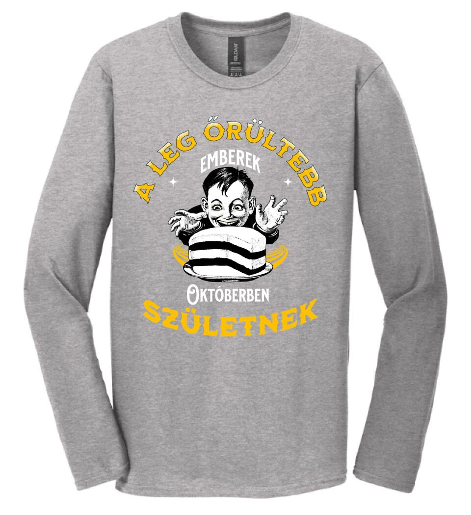 A legőrültebbek x hónapban születnek