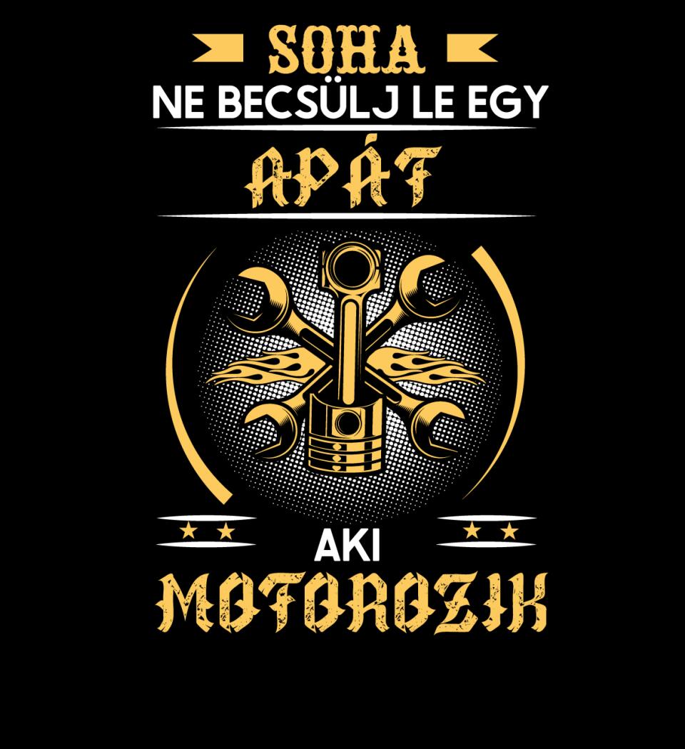 Soha ne becsülj le egy motoros apát