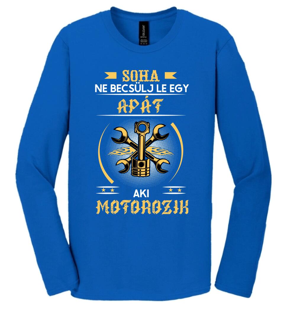 Soha ne becsülj le egy motoros apát