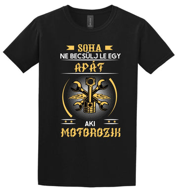 Soha ne becsülj le egy motoros apát