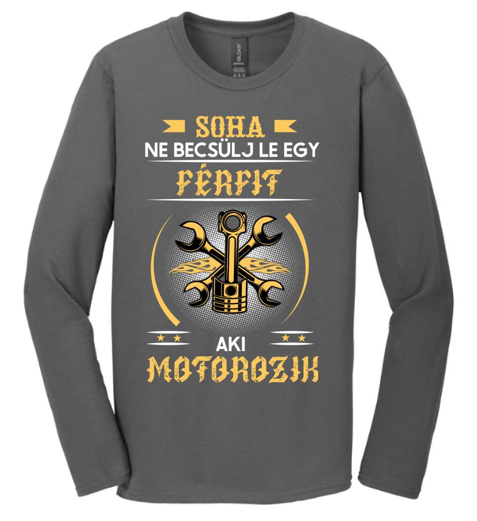 Soha ne becsülj le egy motoros férfit