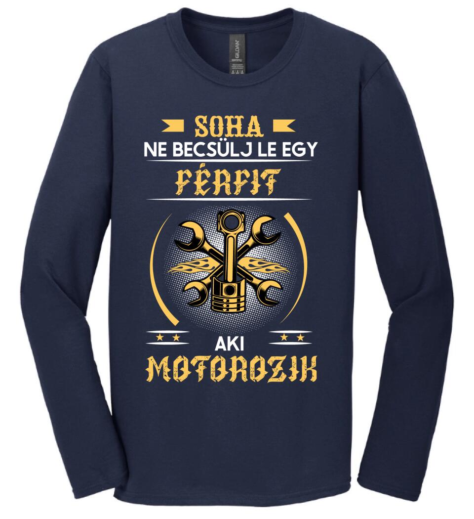 Soha ne becsülj le egy motoros férfit