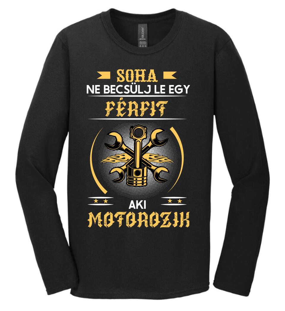 Soha ne becsülj le egy motoros férfit