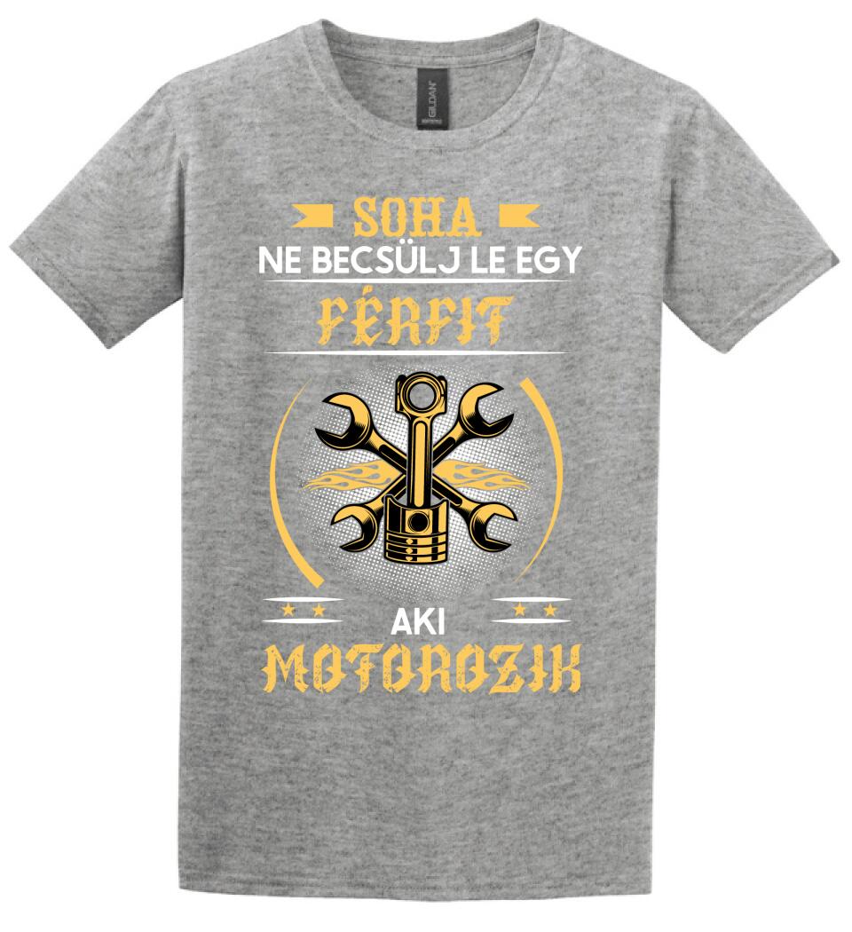 Soha ne becsülj le egy motoros férfit