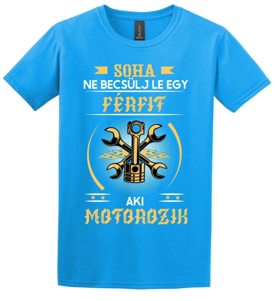 Soha ne becsülj le egy motoros férfit