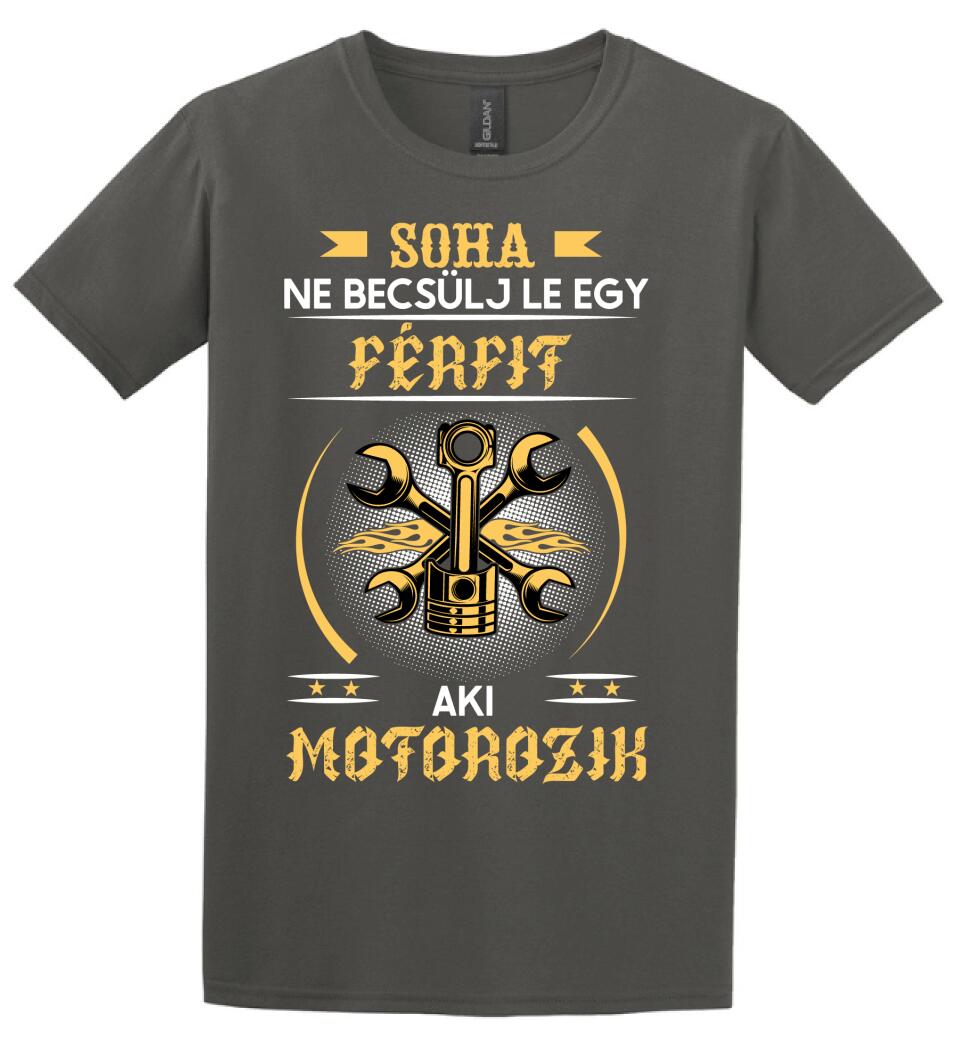 Soha ne becsülj le egy motoros férfit