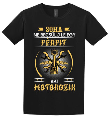 Soha ne becsülj le egy motoros férfit