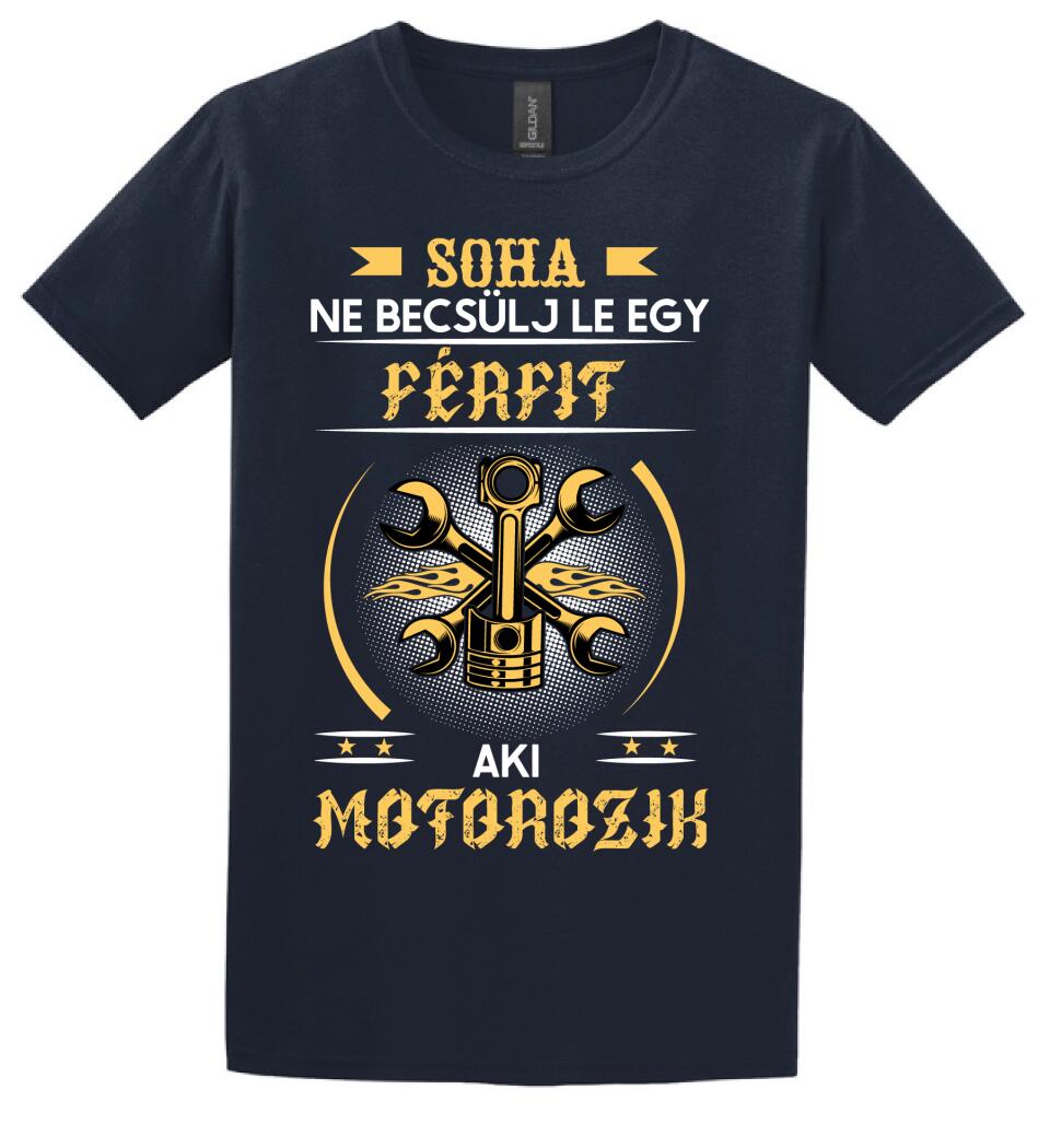 Soha ne becsülj le egy motoros férfit