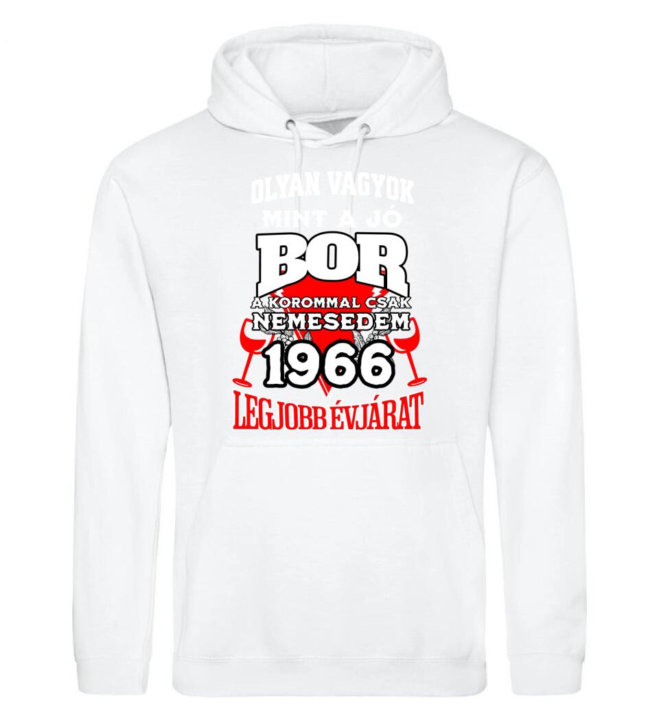 OLYAN VAGYOK MINT A JÓ BOR, A KOROMMAL CSAK