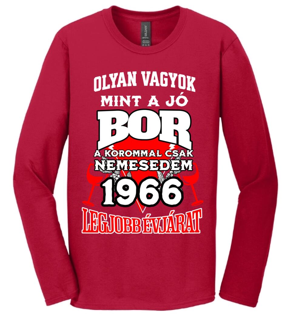 OLYAN VAGYOK MINT A JÓ BOR, A KOROMMAL CSAK