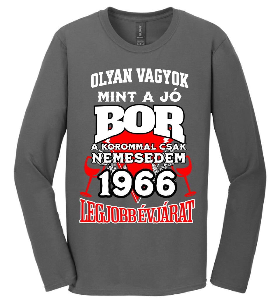 OLYAN VAGYOK MINT A JÓ BOR, A KOROMMAL CSAK