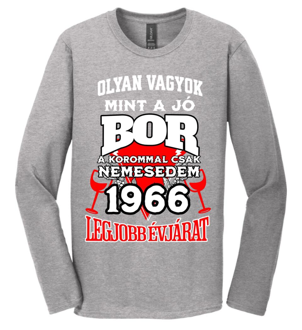 OLYAN VAGYOK MINT A JÓ BOR, A KOROMMAL CSAK