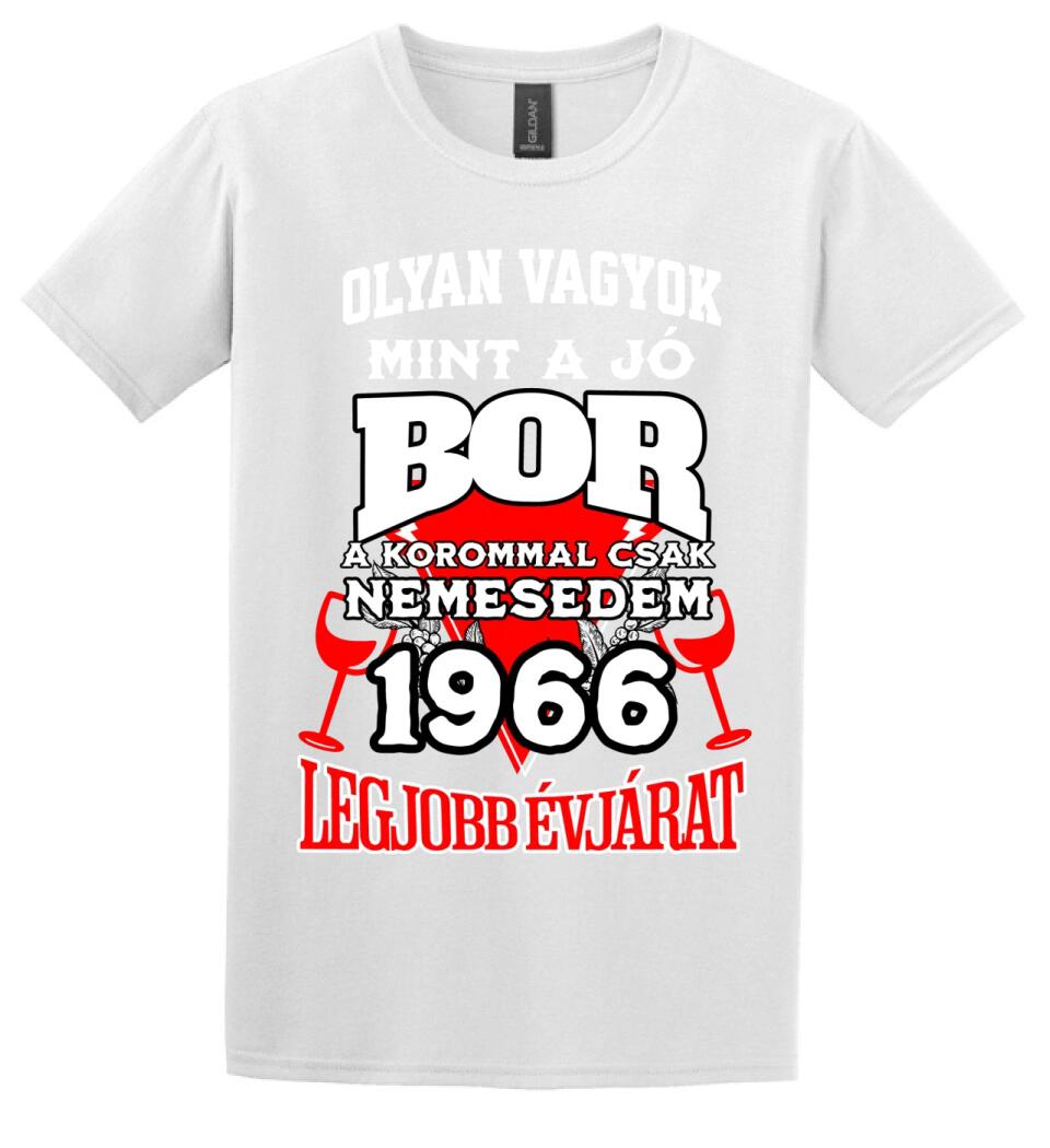 OLYAN VAGYOK MINT A JÓ BOR, A KOROMMAL CSAK