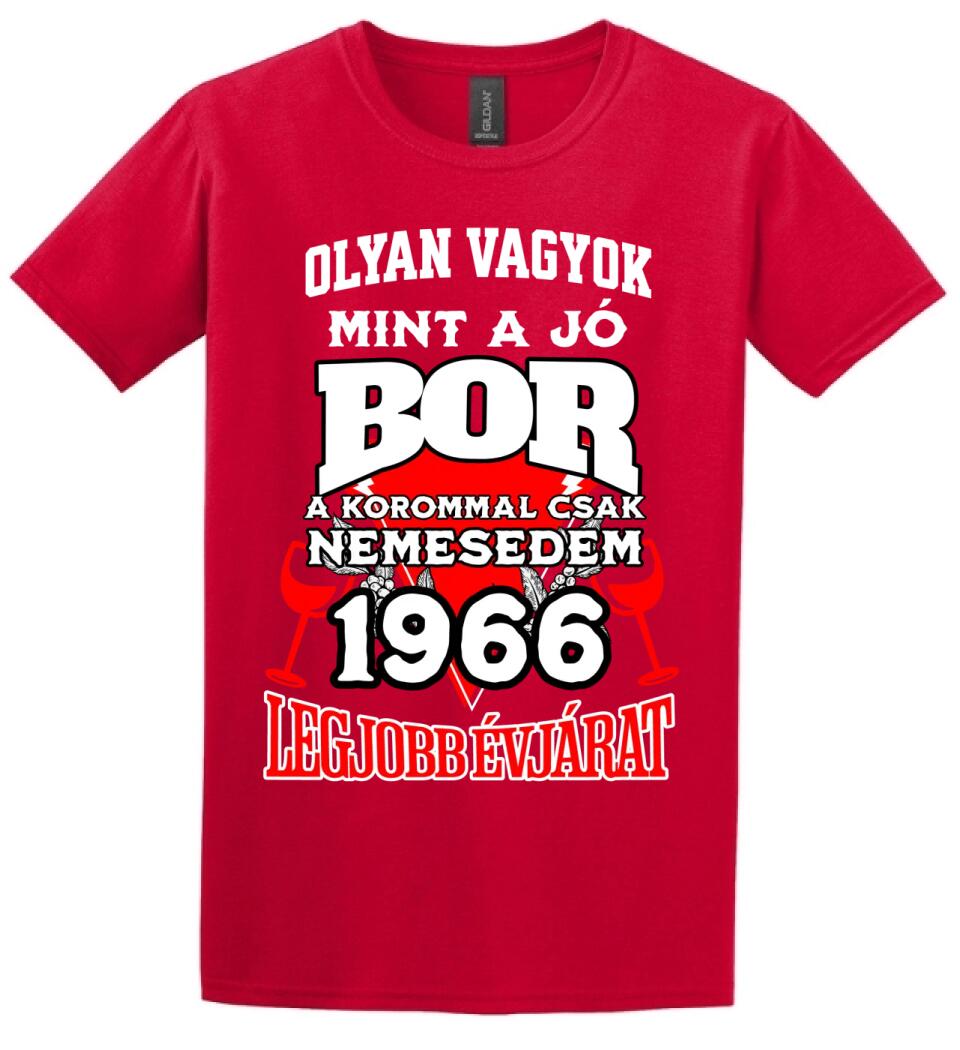 OLYAN VAGYOK MINT A JÓ BOR, A KOROMMAL CSAK