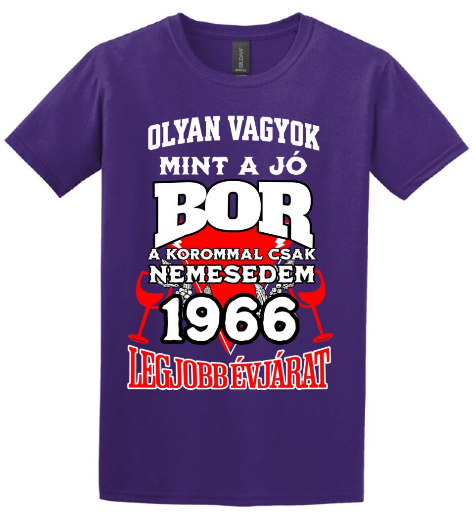 OLYAN VAGYOK MINT A JÓ BOR, A KOROMMAL CSAK