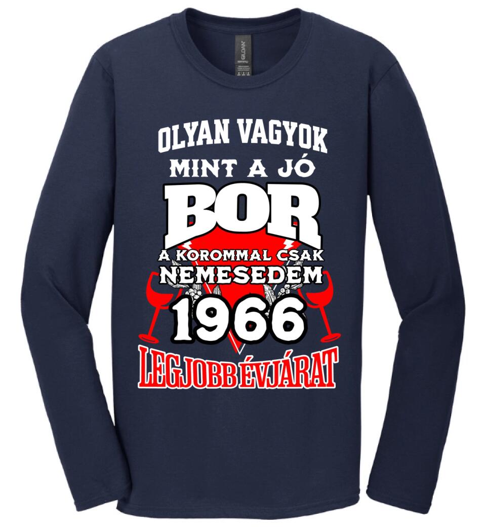 OLYAN VAGYOK MINT A JÓ BOR, A KOROMMAL CSAK