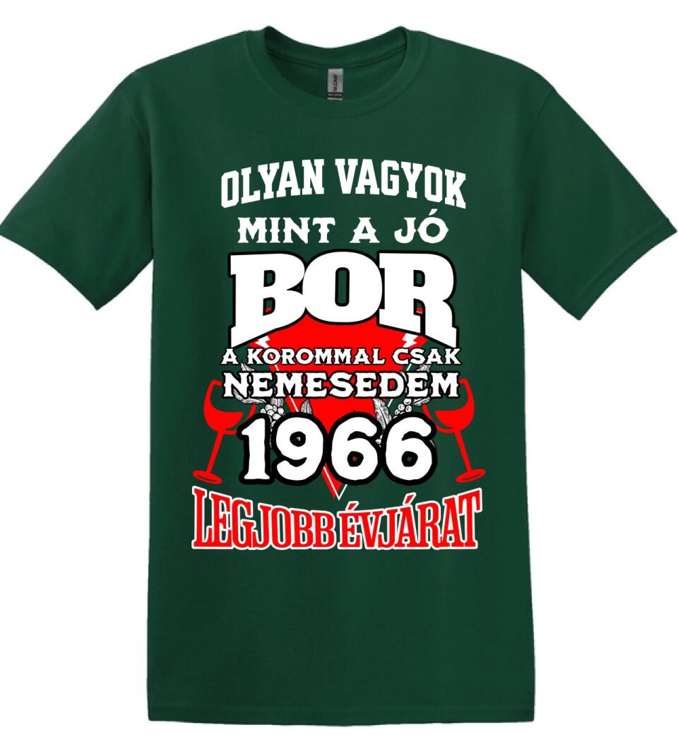 OLYAN VAGYOK MINT A JÓ BOR, A KOROMMAL CSAK