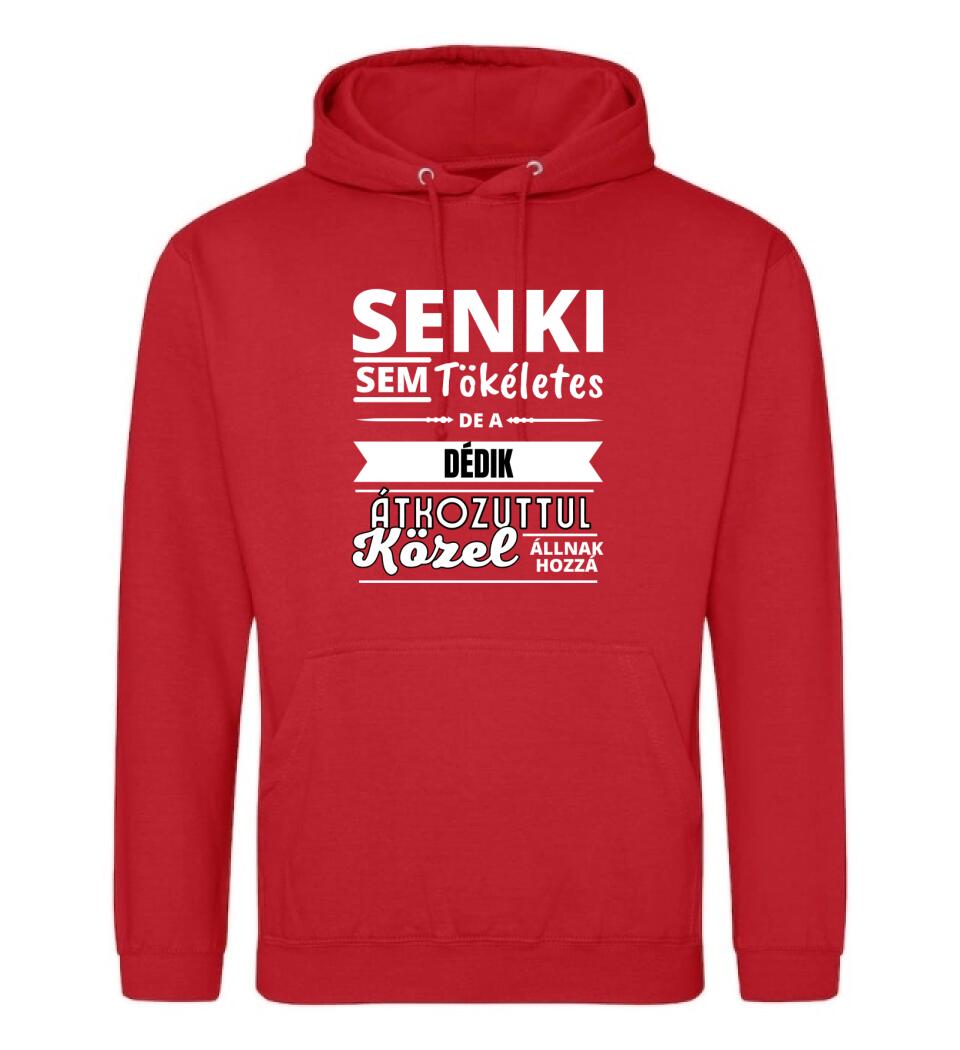 SENKI SEM TÖKÉLETES DE DÉDIK