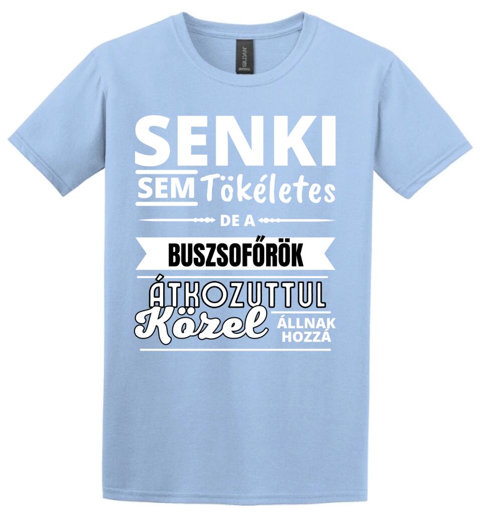SENKI SEM TÖKÉLETES DE  BUSZSOFŐRÖK