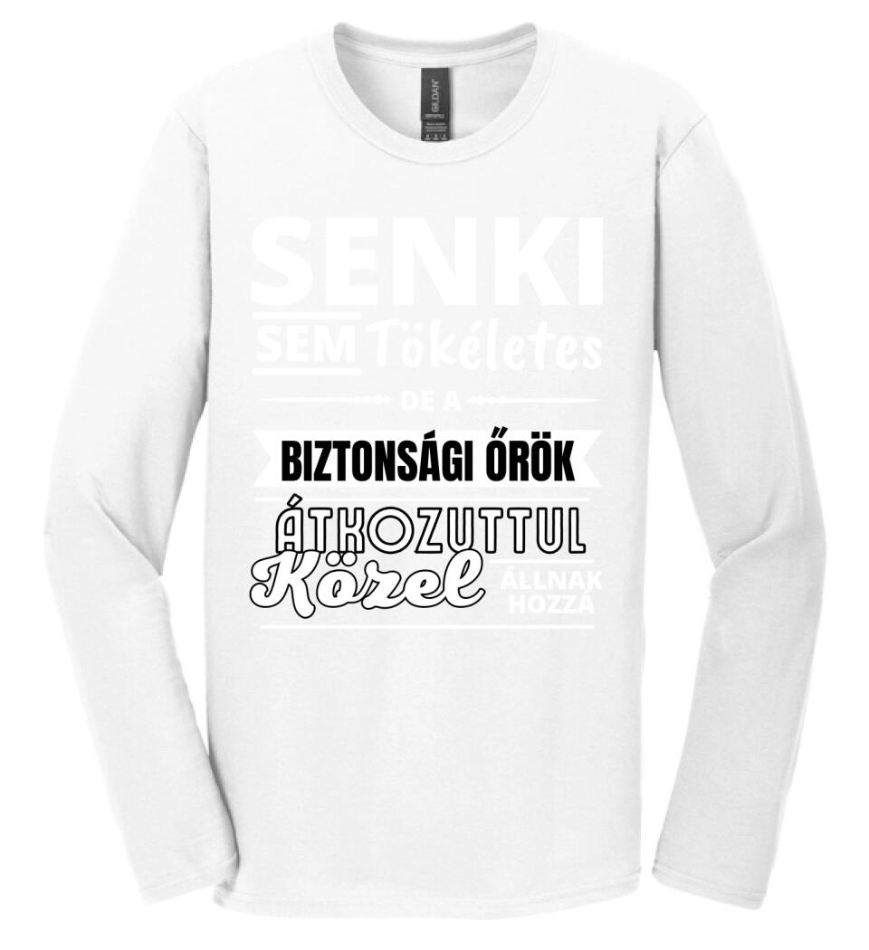 SENKI SEM TÖKÉLETES DE  BIZTONSÁGI ŐRÖK