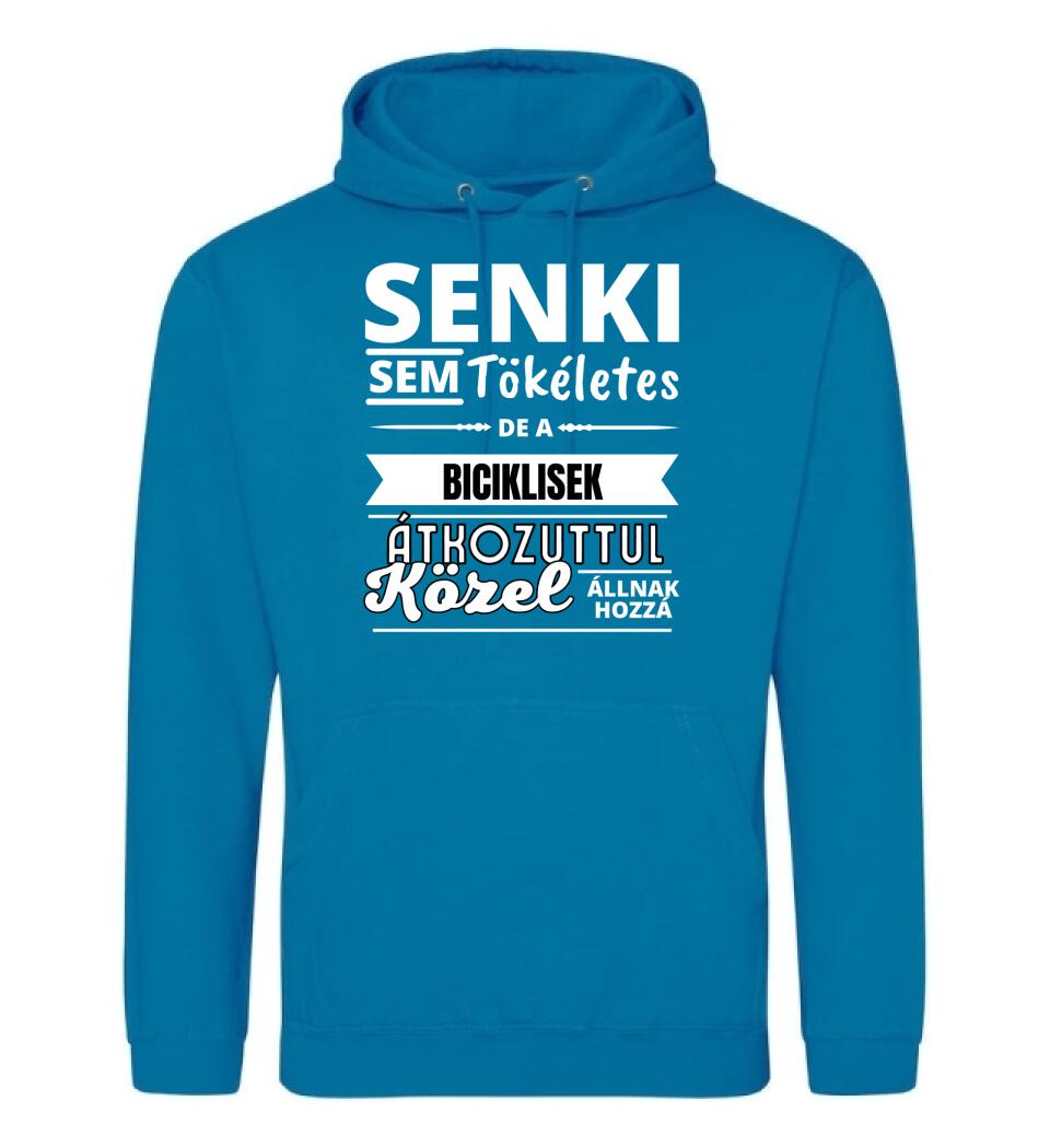SENKI SEM TÖKÉLETES DE  BICIKLISEK