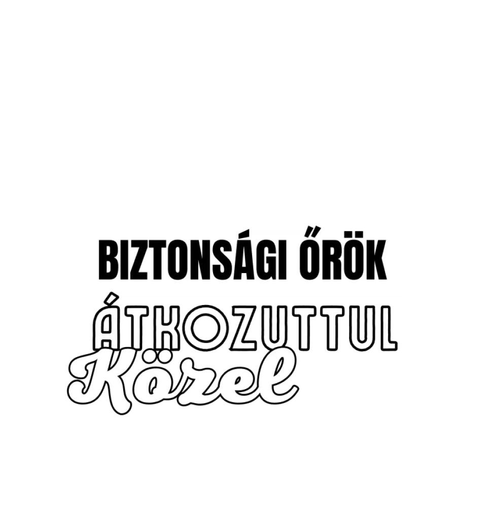 SENKI SEM TÖKÉLETES DE  BIZTONSÁGI ŐRÖK
