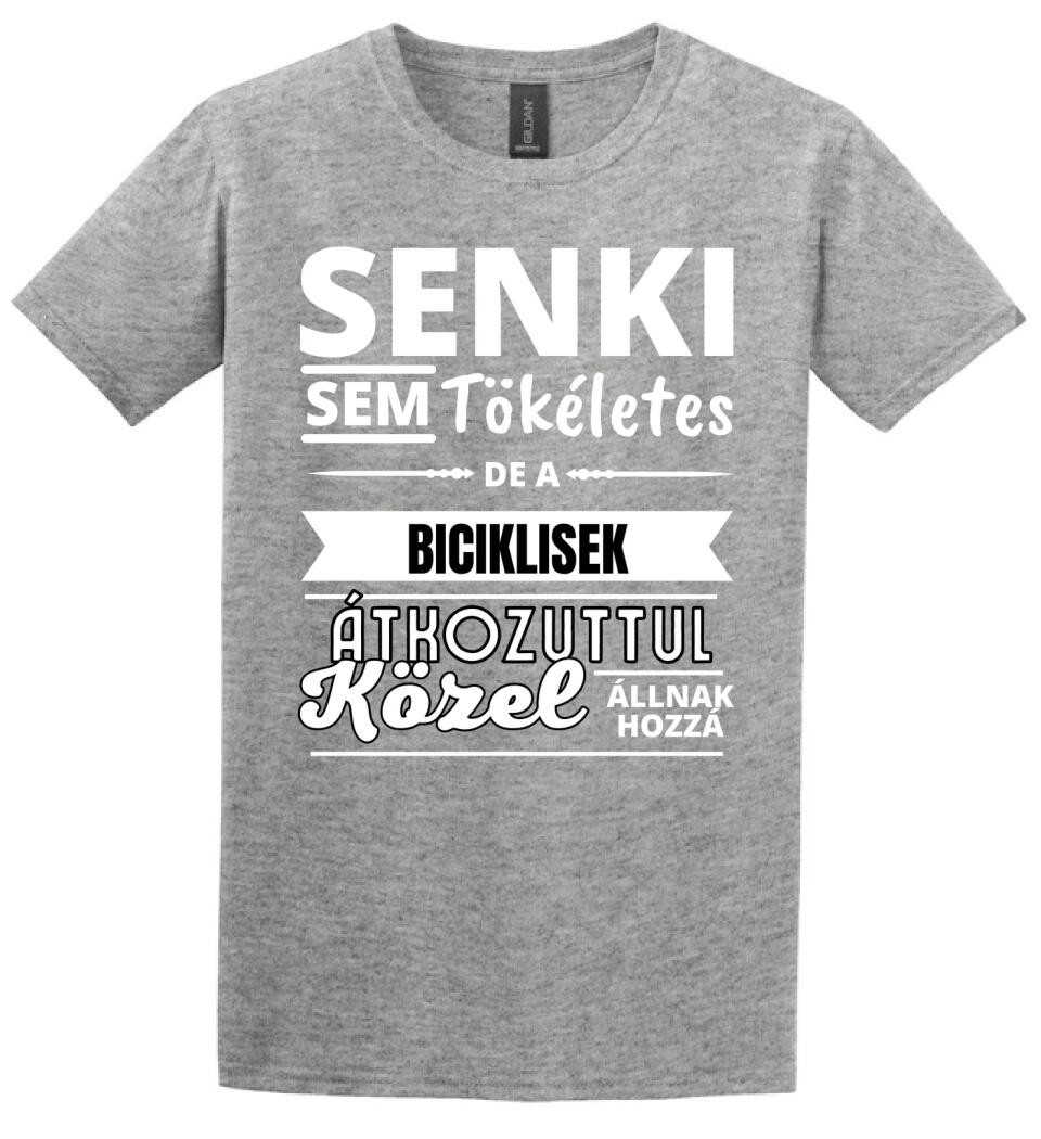 SENKI SEM TÖKÉLETES DE  BICIKLISEK