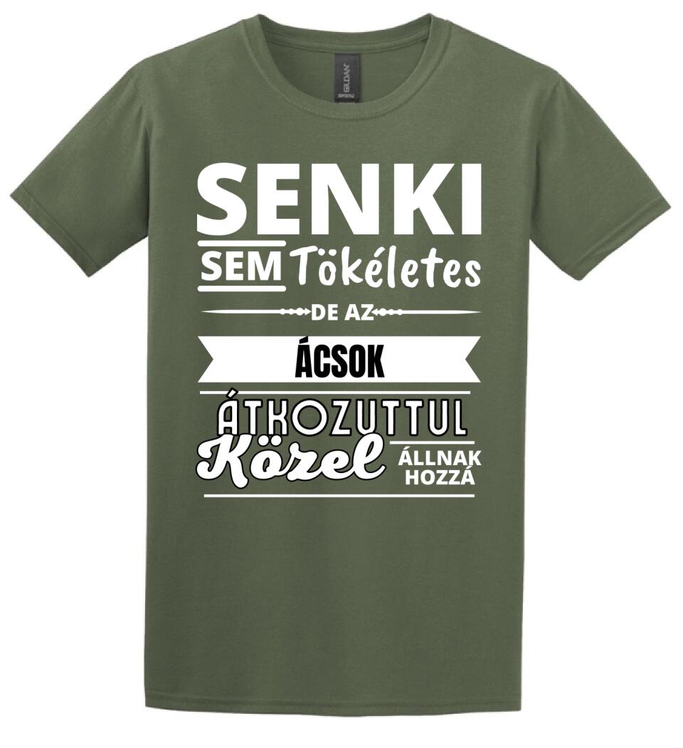 SENKI SEM TÖKÉLETES DE  ÁCSOK