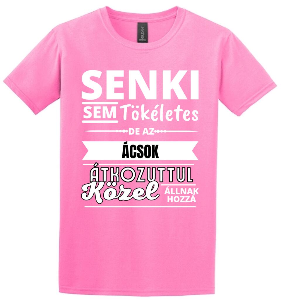 SENKI SEM TÖKÉLETES DE  ÁCSOK