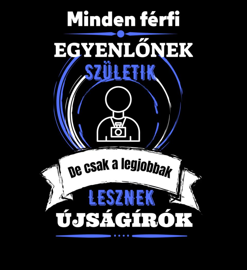 A legjobbak lesznek újságírók