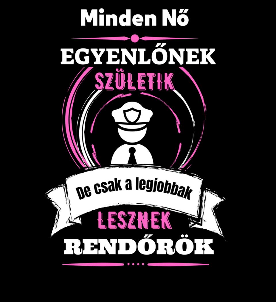 A legjobbak lesznek rendőrök