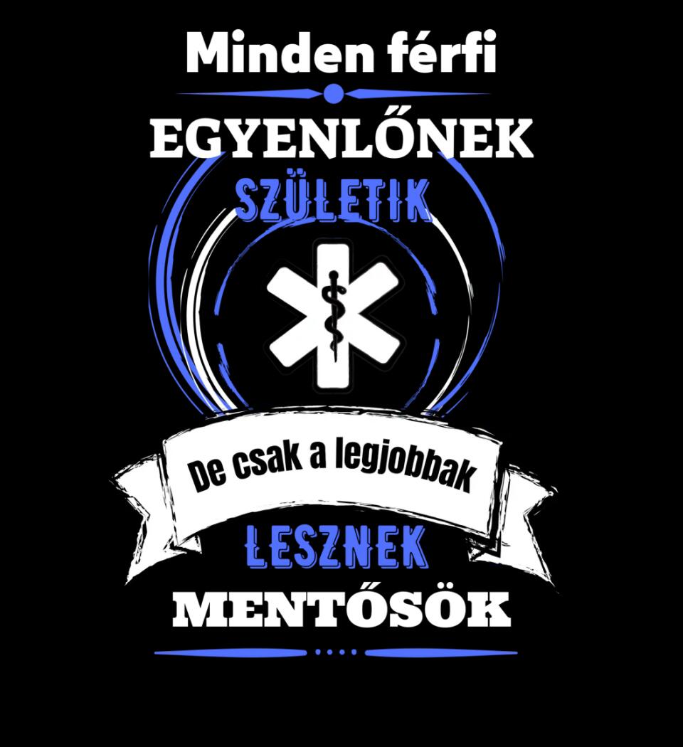 A legjobbak lesznek MENTŐSÖK